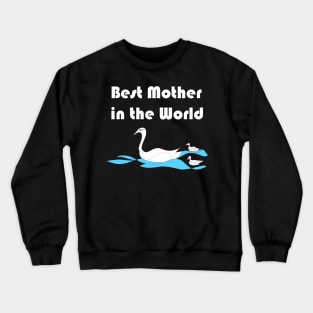 Best Mother in the World Crewneck Sweatshirt